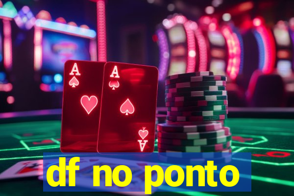 df no ponto